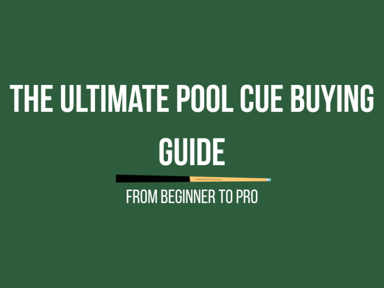The Ultimate Pool Cue Buying Guide: From Beginner to Pro