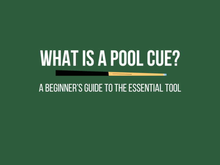 What Is a Pool Cue? A Beginner’s Guide to the Essential Tool