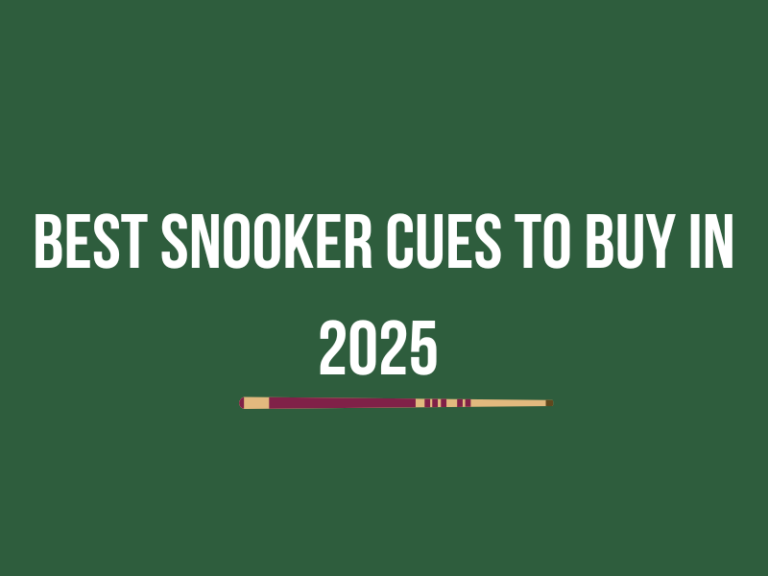 Best Snooker Cues to Buy in 2025