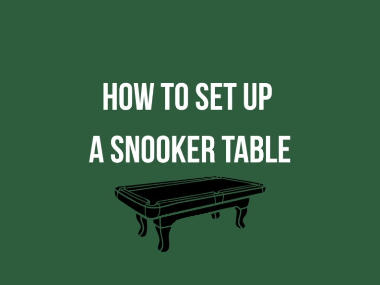 How to Set Up a Snooker Table