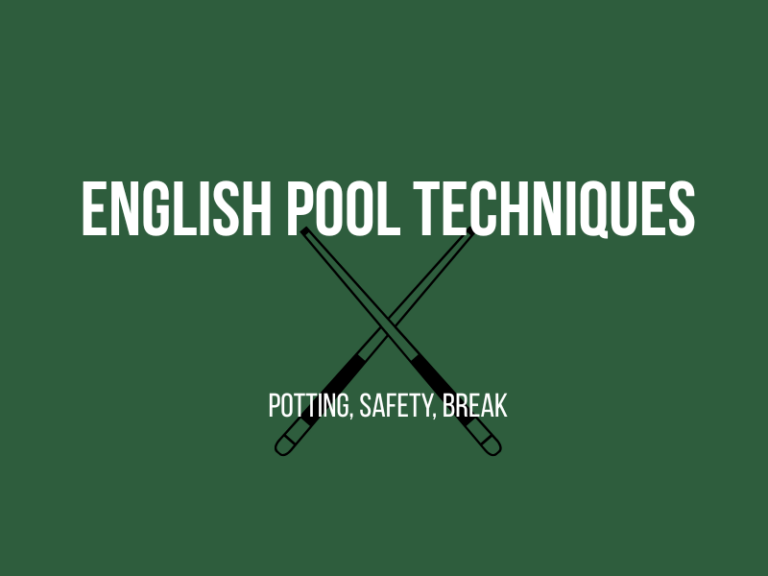Advanced Pool Techniques: Potting, Safety, Break