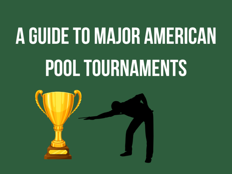 A Guide to the Major Pool Tournaments