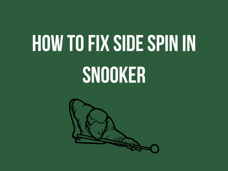 How to Fix Snooker Side Spin: Tips for Cue Control